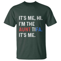 Funny Aunt Tifa T Shirt Its Me Hi I Am The Aunt Tifa Fight Fascism Protest - Wonder Print Shop