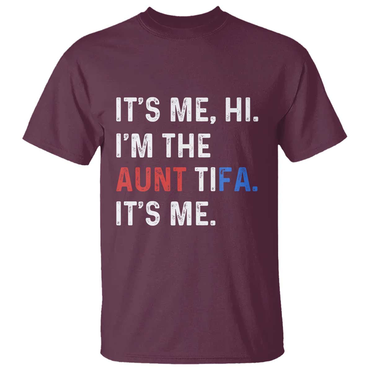 Funny Aunt Tifa T Shirt Its Me Hi I Am The Aunt Tifa Fight Fascism Protest - Wonder Print Shop