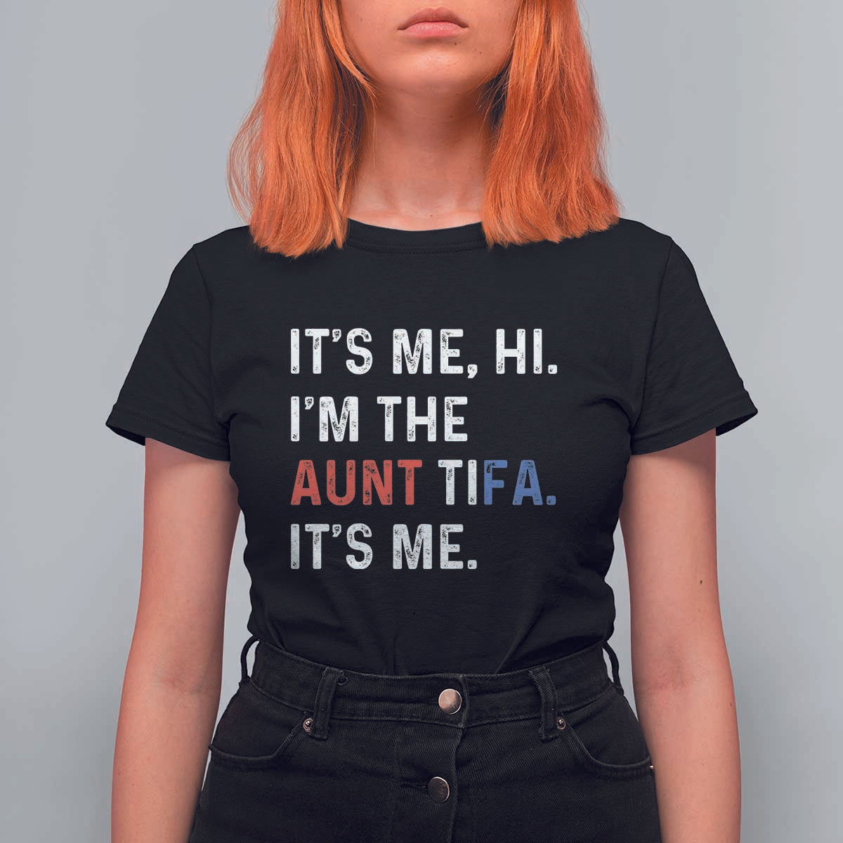 Funny Aunt Tifa T Shirt For Women Its Me Hi I Am The Aunt Tifa Fight Fascism Protest - Wonder Print Shop