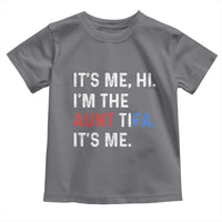 Funny Aunt Tifa Toddler T Shirt Its Me Hi I Am The Aunt Tifa Fight Fascism Protest - Wonder Print Shop