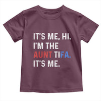 Funny Aunt Tifa Toddler T Shirt Its Me Hi I Am The Aunt Tifa Fight Fascism Protest - Wonder Print Shop