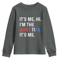 Funny Aunt Tifa Youth Sweatshirt Its Me Hi I Am The Aunt Tifa Fight Fascism Protest - Wonder Print Shop