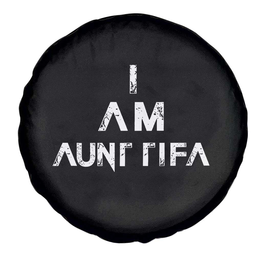 Funny I Am Aunt Tifa Spare Tire Cover Political Satire Fight Fascism Protest - Wonder Print Shop