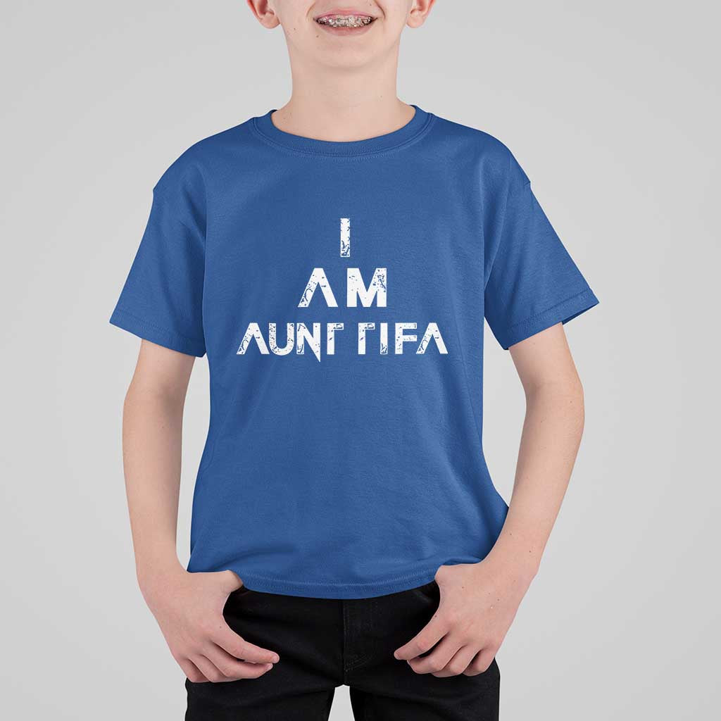Funny I Am Aunt Tifa T Shirt For Kid Political Satire Fight Fascism Protest - Wonder Print Shop