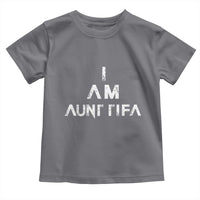 Funny I Am Aunt Tifa Toddler T Shirt Political Satire Fight Fascism Protest - Wonder Print Shop