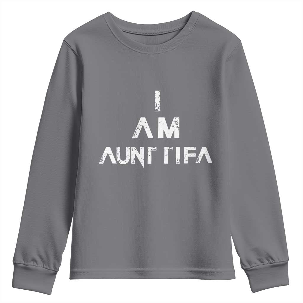 Funny I Am Aunt Tifa Youth Sweatshirt Political Satire Fight Fascism Protest - Wonder Print Shop