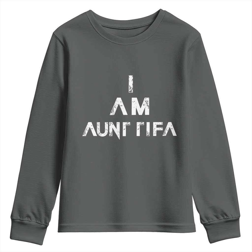 Funny I Am Aunt Tifa Youth Sweatshirt Political Satire Fight Fascism Protest - Wonder Print Shop