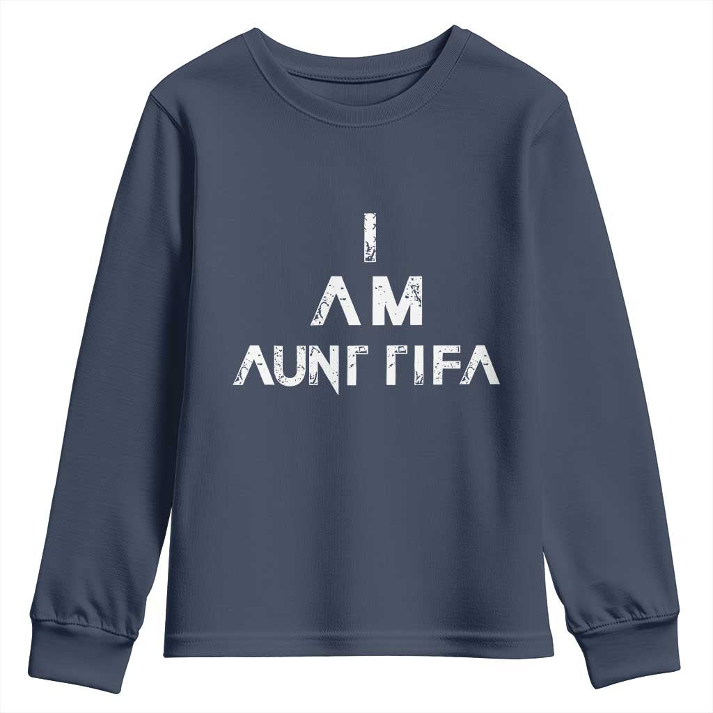 Funny I Am Aunt Tifa Youth Sweatshirt Political Satire Fight Fascism Protest - Wonder Print Shop