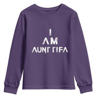Funny I Am Aunt Tifa Youth Sweatshirt Political Satire Fight Fascism Protest - Wonder Print Shop