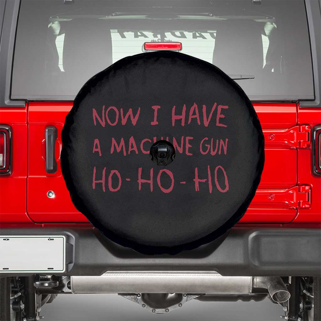 Now I Have A Machine Gun Spare Tire Cover Funny Xmas 90s Movie - Wonder Print Shop