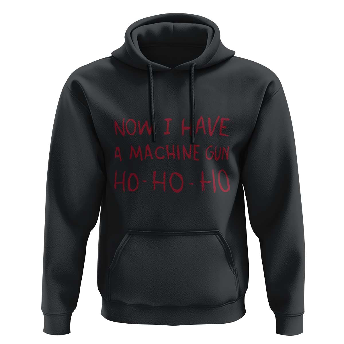 Now I Have A Machine Gun Hoodie Funny Xmas 90s Movie - Wonder Print Shop