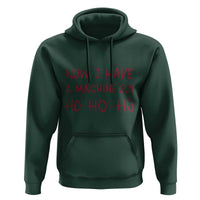 Now I Have A Machine Gun Hoodie Funny Xmas 90s Movie - Wonder Print Shop