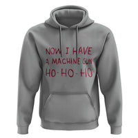 Now I Have A Machine Gun Hoodie Funny Xmas 90s Movie - Wonder Print Shop