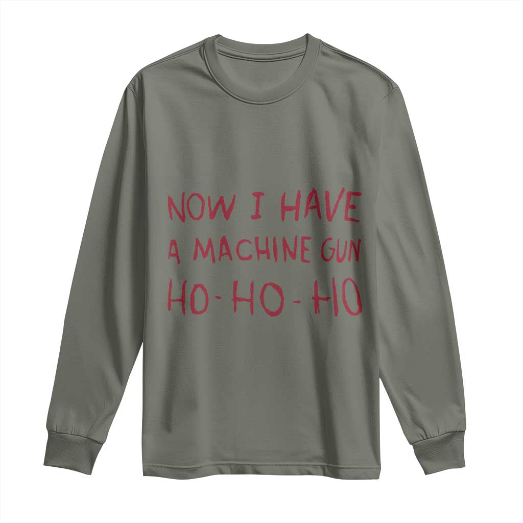 Now I Have A Machine Gun Long Sleeve Shirt Funny Xmas 90s Movie - Wonder Print Shop