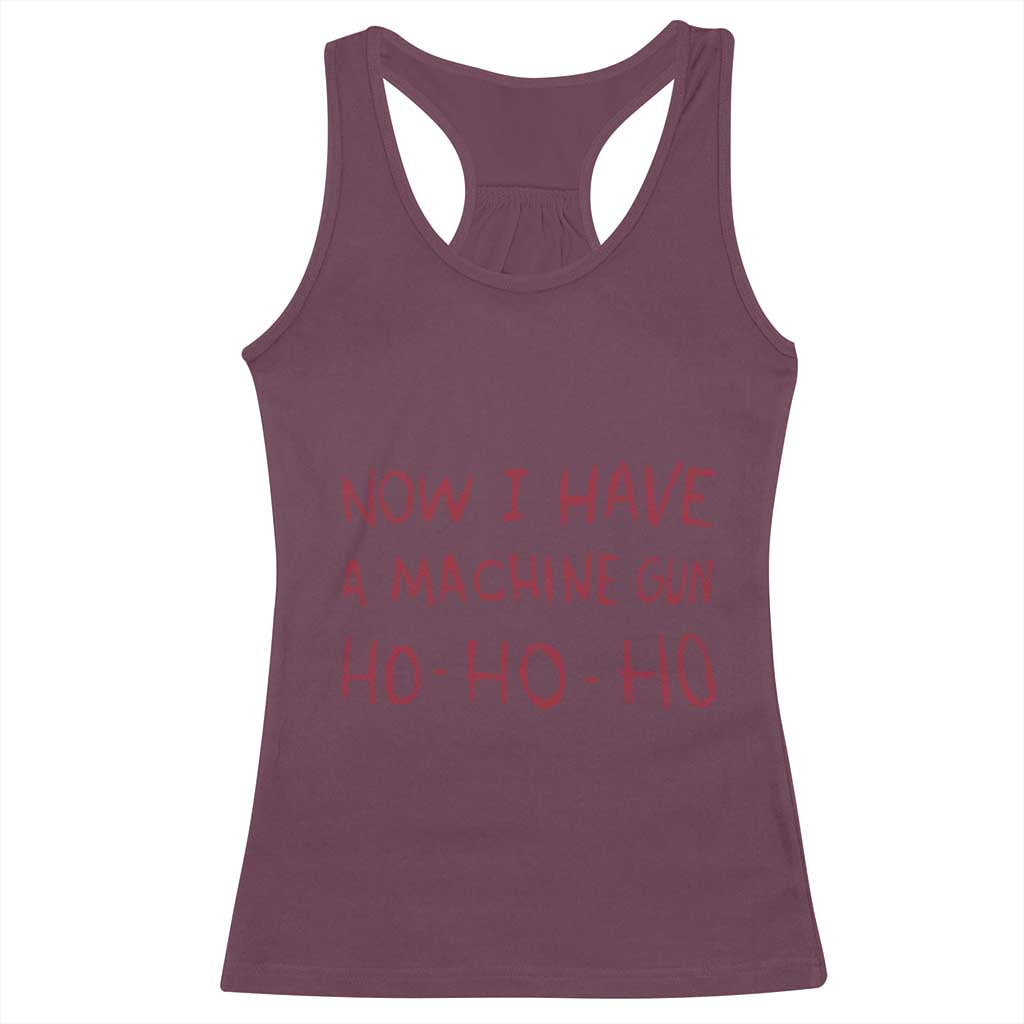 Now I Have A Machine Gun Racerback Tank Top Funny Xmas 90s Movie - Wonder Print Shop