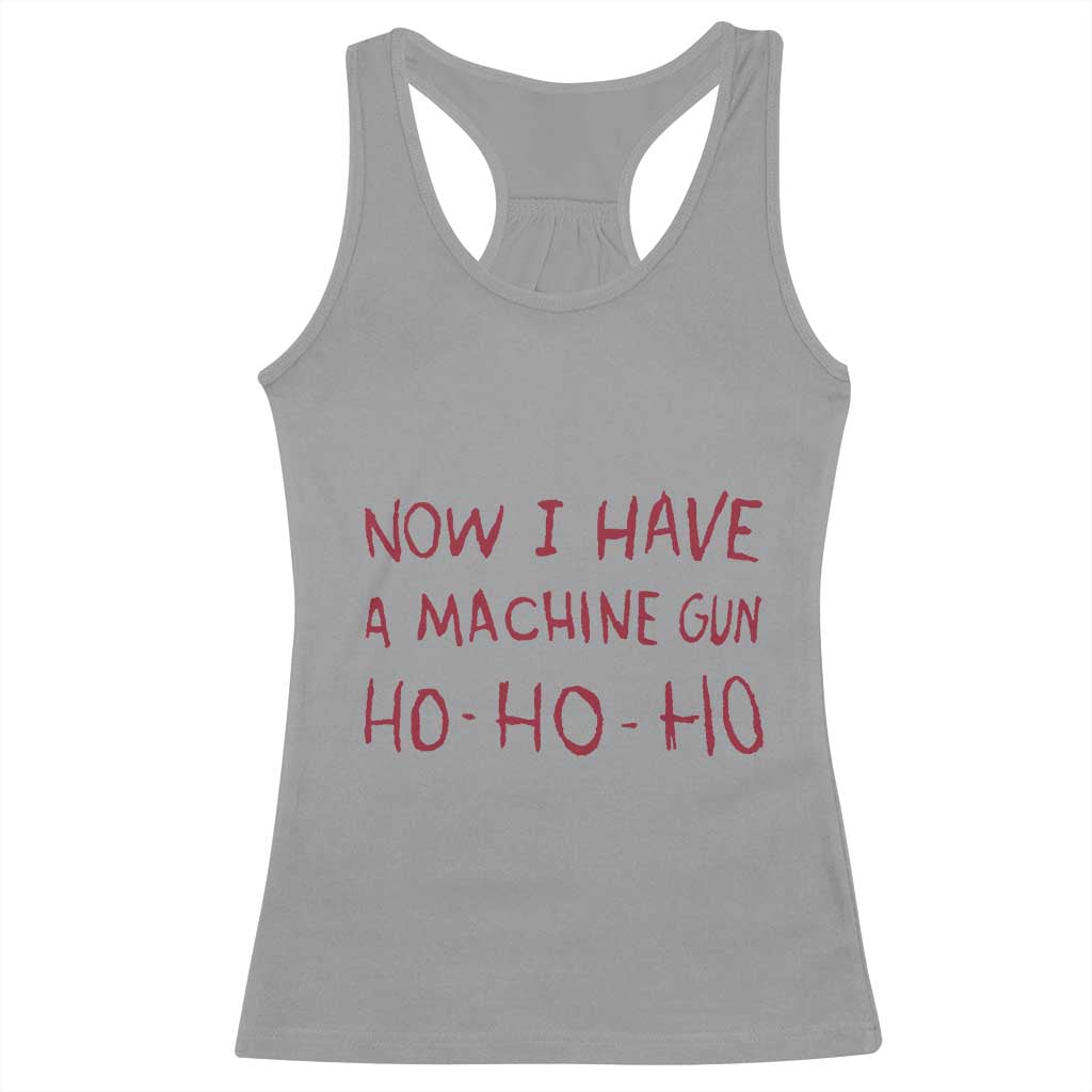 Now I Have A Machine Gun Racerback Tank Top Funny Xmas 90s Movie - Wonder Print Shop