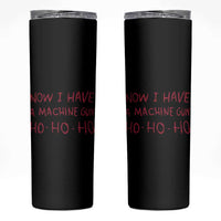 Now I Have A Machine Gun Skinny Tumbler Funny Xmas 90s Movie - Wonder Print Shop