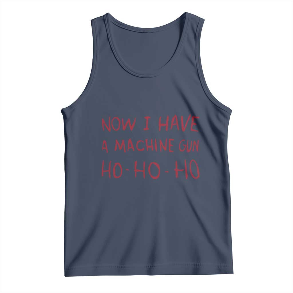 Now I Have A Machine Gun Tank Top Funny Xmas 90s Movie - Wonder Print Shop