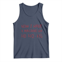 Now I Have A Machine Gun Tank Top Funny Xmas 90s Movie - Wonder Print Shop