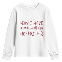 Now I Have A Machine Gun Youth Sweatshirt Funny Xmas 90s Movie - Wonder Print Shop