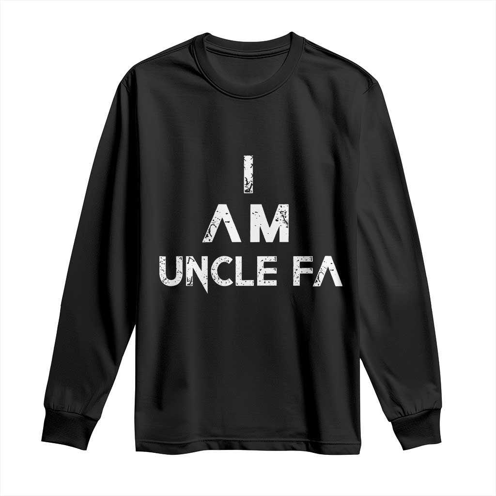 Funny I Am Uncle Fa Long Sleeve Shirt Political Satire Fight Fascism Protest - Wonder Print Shop