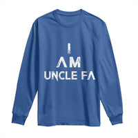 Funny I Am Uncle Fa Long Sleeve Shirt Political Satire Fight Fascism Protest - Wonder Print Shop