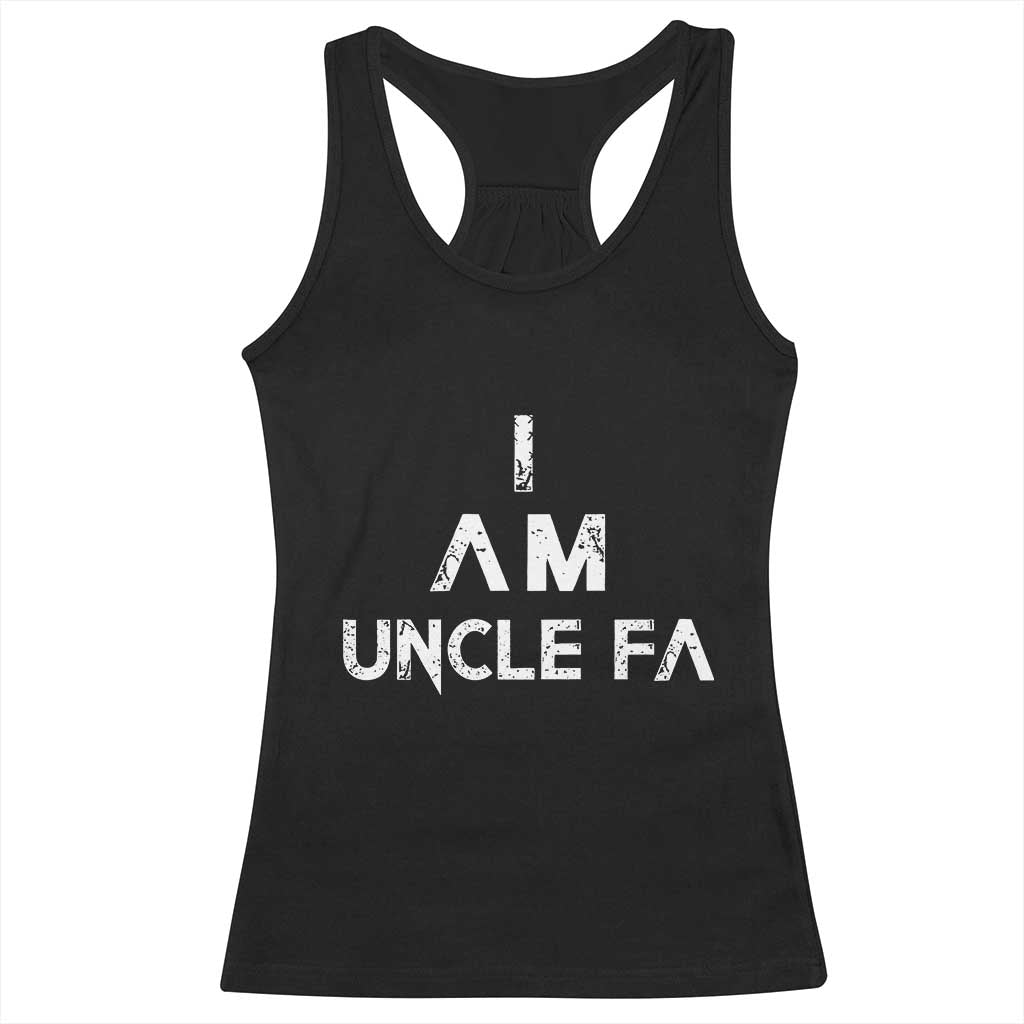 Funny I Am Uncle Fa Racerback Tank Top Political Satire Fight Fascism Protest - Wonder Print Shop