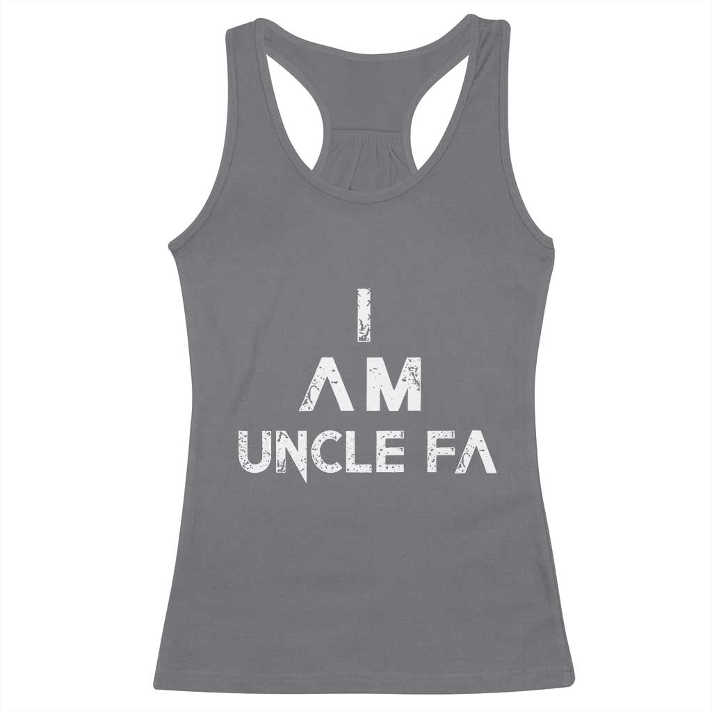 Funny I Am Uncle Fa Racerback Tank Top Political Satire Fight Fascism Protest - Wonder Print Shop