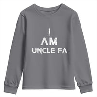 Funny I Am Uncle Fa Youth Sweatshirt Political Satire Fight Fascism Protest - Wonder Print Shop