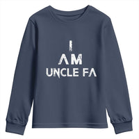 Funny I Am Uncle Fa Youth Sweatshirt Political Satire Fight Fascism Protest - Wonder Print Shop