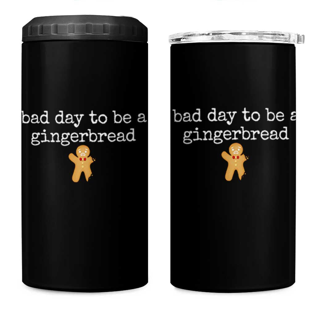 Funny Bad Day To Be A Gingerbread Christmas 4 in 1 Can Cooler Tumbler Xmas Cookie Lover - Wonder Print Shop