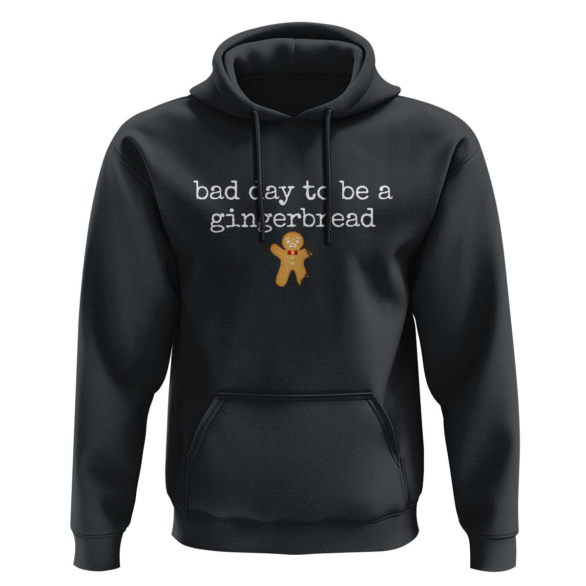 Funny Bad Day To Be A Gingerbread Christmas Hoodie Xmas Cookie Lover - Wonder Print Shop