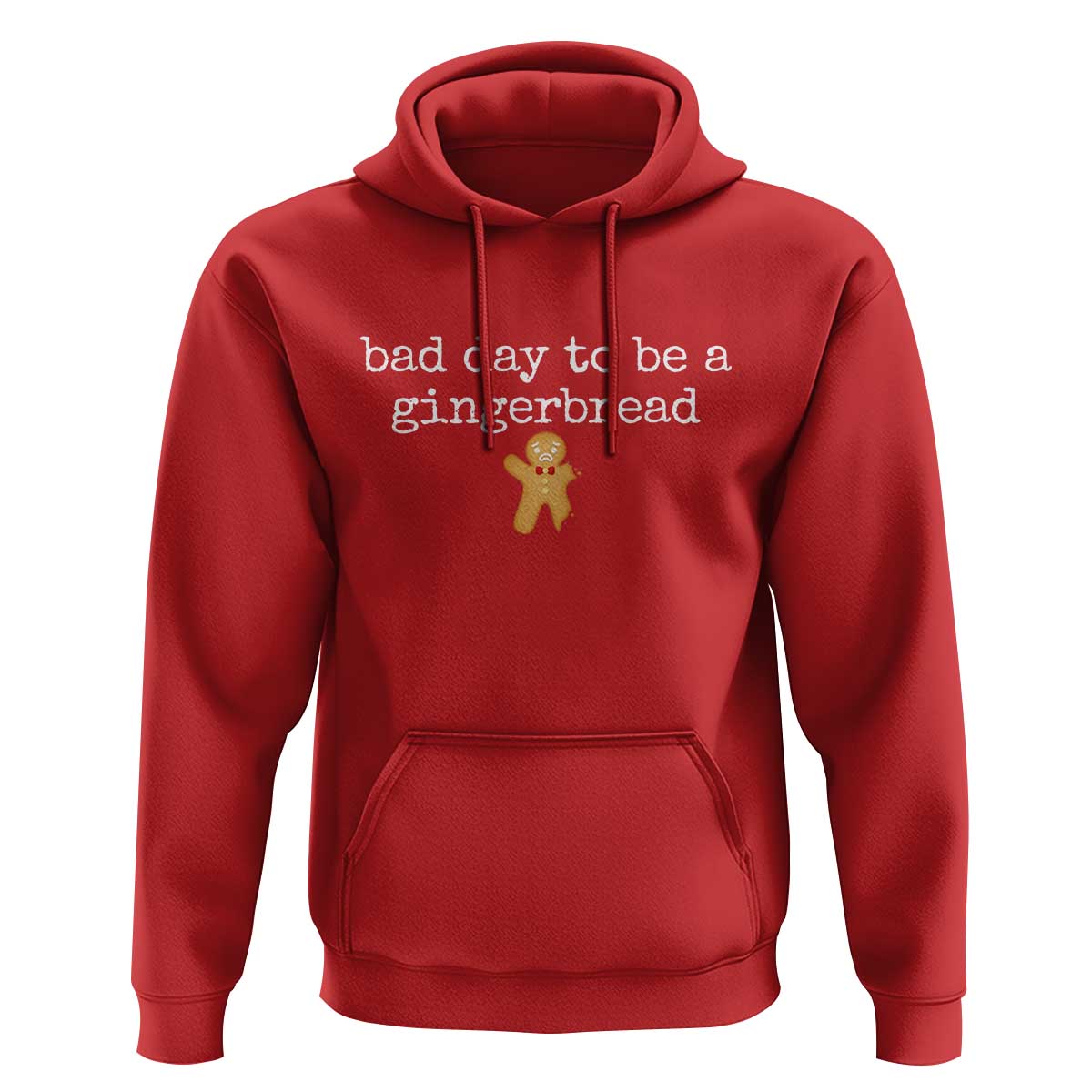 Funny Bad Day To Be A Gingerbread Christmas Hoodie Xmas Cookie Lover - Wonder Print Shop