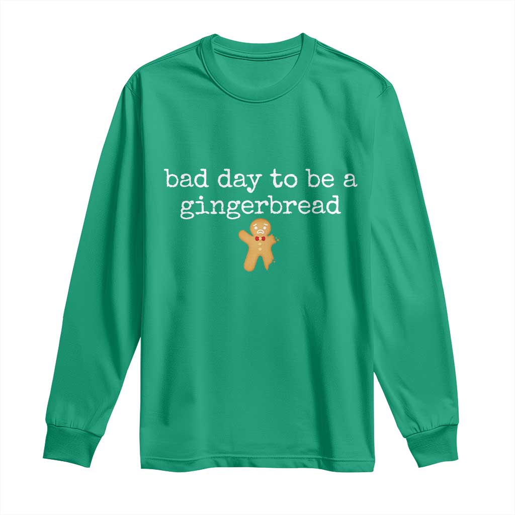 Funny Bad Day To Be A Gingerbread Christmas Long Sleeve Shirt Xmas Cookie Lover - Wonder Print Shop