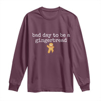 Funny Bad Day To Be A Gingerbread Christmas Long Sleeve Shirt Xmas Cookie Lover - Wonder Print Shop