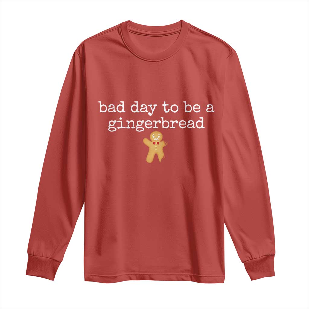 Funny Bad Day To Be A Gingerbread Christmas Long Sleeve Shirt Xmas Cookie Lover - Wonder Print Shop