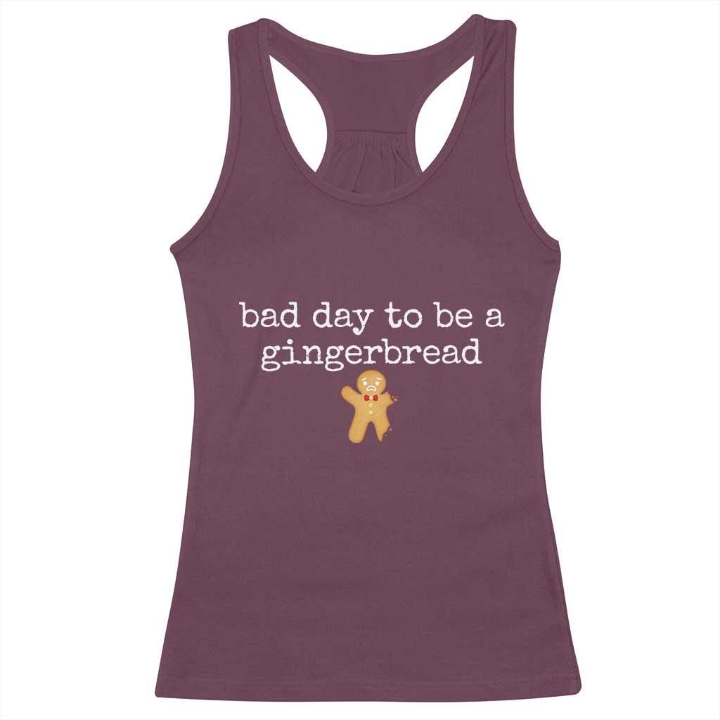 Funny Bad Day To Be A Gingerbread Christmas Racerback Tank Top Xmas Cookie Lover - Wonder Print Shop