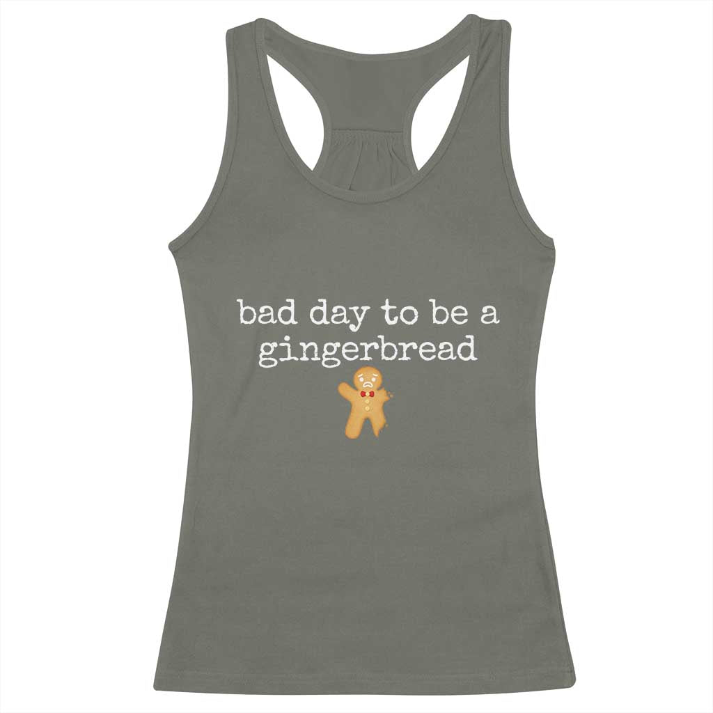 Funny Bad Day To Be A Gingerbread Christmas Racerback Tank Top Xmas Cookie Lover - Wonder Print Shop
