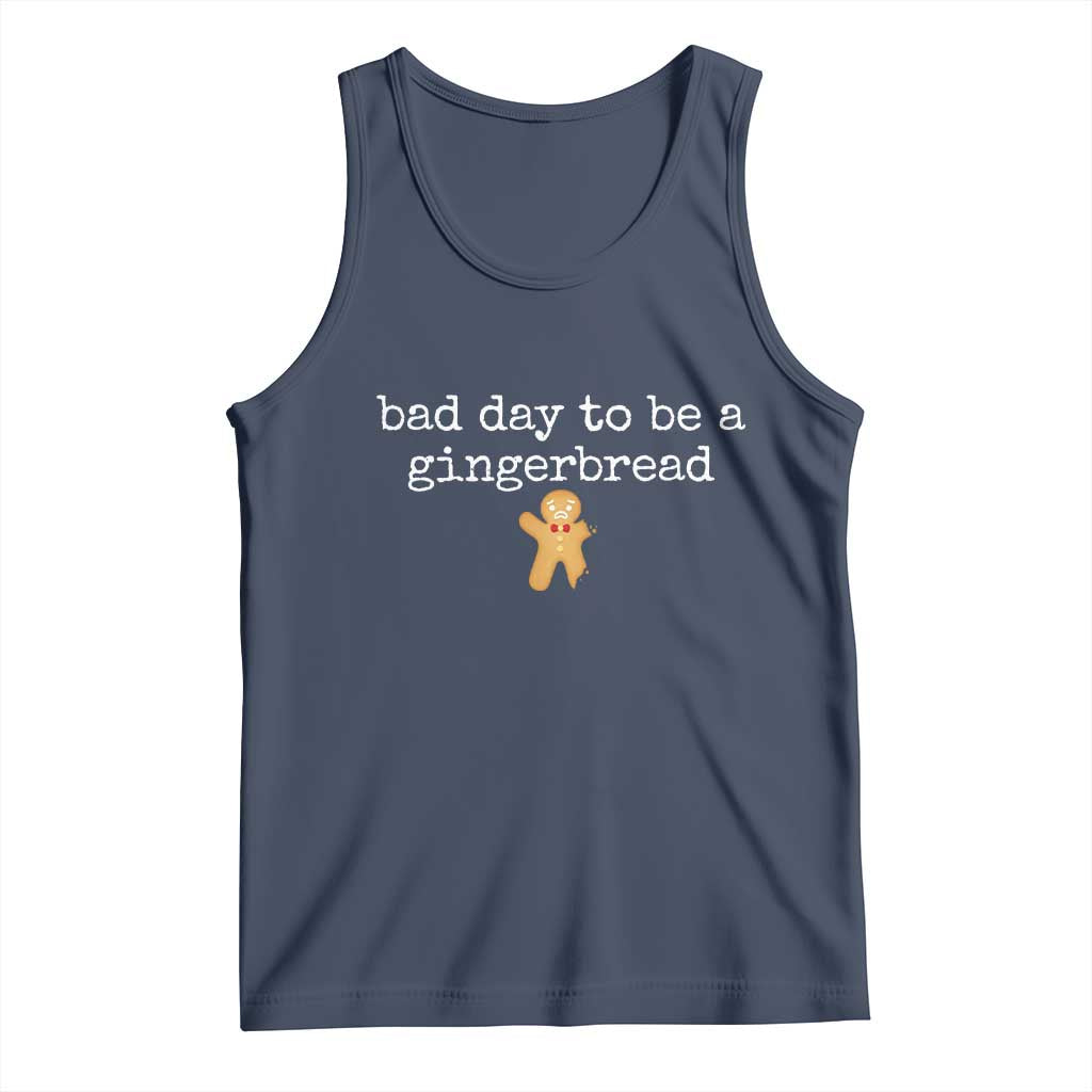 Funny Bad Day To Be A Gingerbread Christmas Tank Top Xmas Cookie Lover - Wonder Print Shop