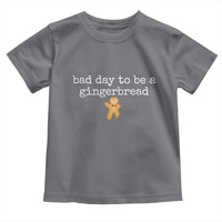 Funny Bad Day To Be A Gingerbread Christmas Toddler T Shirt Xmas Cookie Lover - Wonder Print Shop