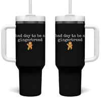 Funny Bad Day To Be A Gingerbread Christmas Tumbler With Handle Xmas Cookie Lover - Wonder Print Shop