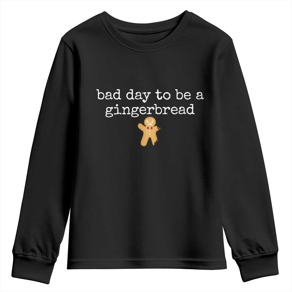 Funny Bad Day To Be A Gingerbread Christmas Youth Sweatshirt Xmas Cookie Lover - Wonder Print Shop