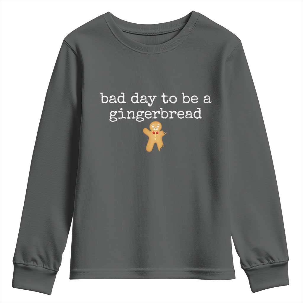 Funny Bad Day To Be A Gingerbread Christmas Youth Sweatshirt Xmas Cookie Lover - Wonder Print Shop