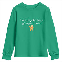 Funny Bad Day To Be A Gingerbread Christmas Youth Sweatshirt Xmas Cookie Lover - Wonder Print Shop
