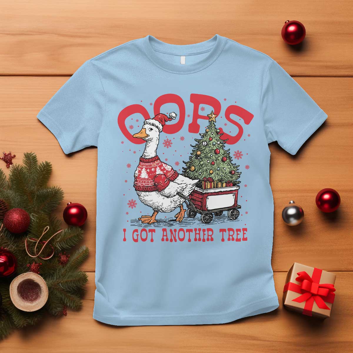 Funny Oops I Got Another Tree Funny Christmas Goose T Shirt - Wonder Print Shop