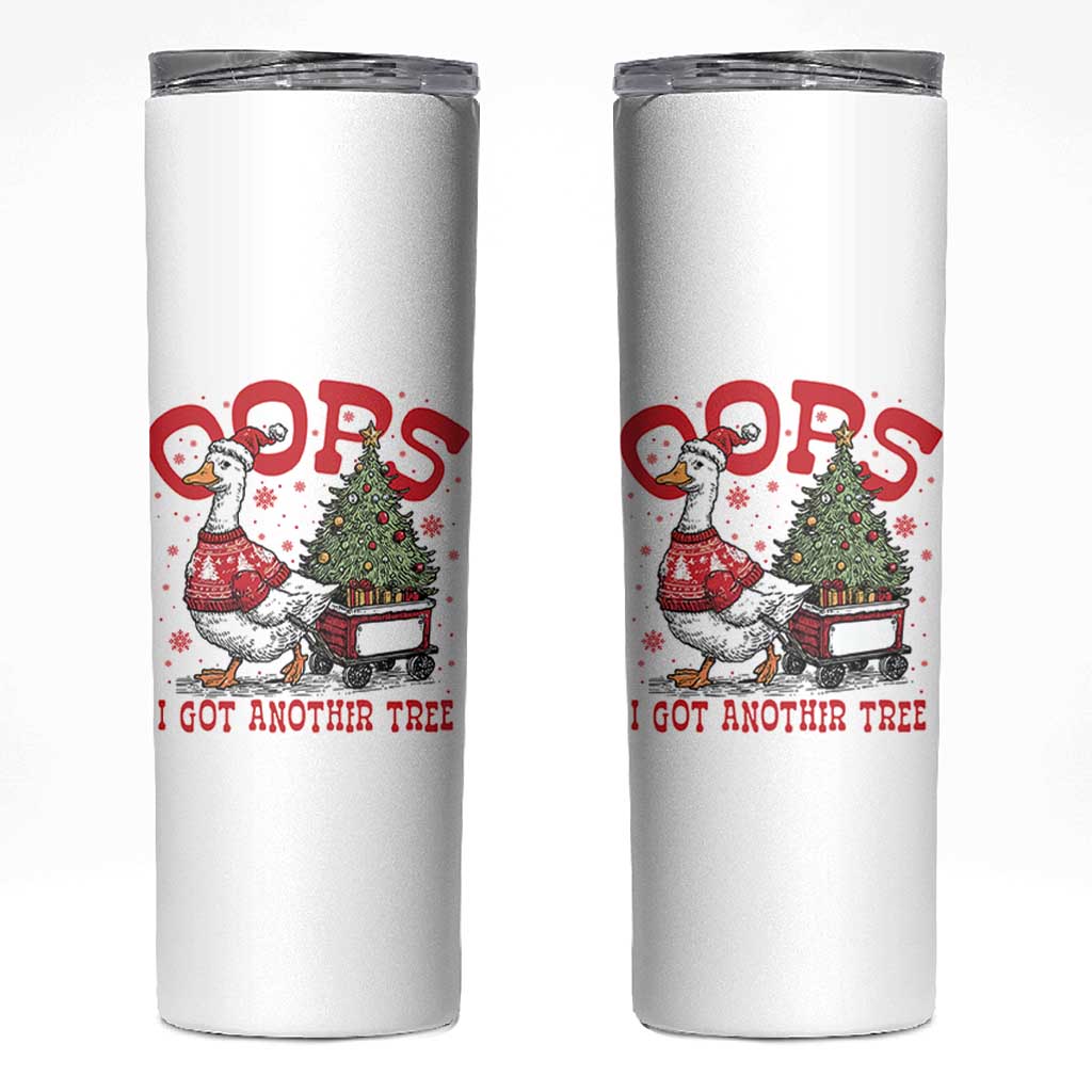 Funny Oops I Got Another Tree Funny Christmas Goose Skinny Tumbler - Wonder Print Shop