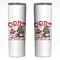 Funny Oops I Got Another Tree Funny Christmas Goose Skinny Tumbler - Wonder Print Shop