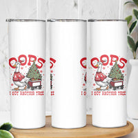 Funny Oops I Got Another Tree Funny Christmas Goose Skinny Tumbler - Wonder Print Shop