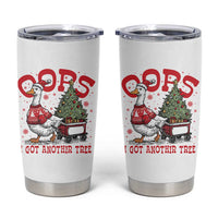 Funny Oops I Got Another Tree Funny Christmas Goose Tumbler Cup - Wonder Print Shop