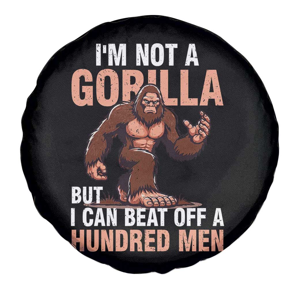 I'm Not A Gorilla But I Can't Beat Off A Hundred Men Spare Tire Cover Funny Bigfoot Meme - Wonder Print Shop